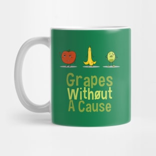 Grapes Without A Cause Mug